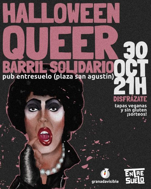 Cartel con fondo negro con textura granulada y salpicaduras de color rosa.

En la parte superior, en letras mayúsculas de color rosa, el texto "HALLOWEEN QUEER" en gran tamaño, seguido de "BARRIL SOLIDARIO" y, debajo en blanco, "pub entresuelo (plaza san agustín)".

A la derecha, en letras blancas grandes, la fecha y hora "30 OCT 21H", y debajo en rosa "DISFRÁZATE" con el texto en blanco "tapas veganas y sin gluten ¡sorteos!".

En la parte inferior izquierda aparece el retrato de una persona con maquillaje: pelo oscuro y voluminoso, ojos delineados en oscuro, base clara, labios rojos abiertos, una mano con guante negro cerca de la boca y un collar de perlas.

En la parte inferior derecha se ven dos logotipos: uno con el texto "granadavisible" y otro con el nombre "ENTRESUELO".