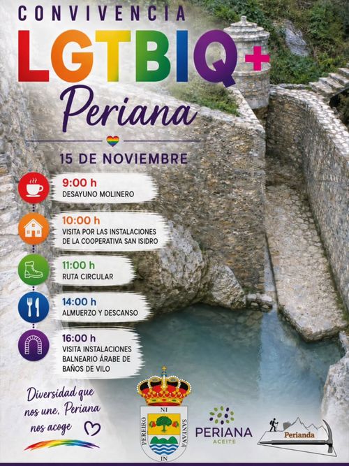 Cartel vertical con fondo fotográfico de una construcción de piedra con un canal de agua azul verdosa, vegetación en la parte superior y una estructura con tejado a dos aguas en la esquina superior derecha.

En la parte superior, en morado, la palabra CONVIVENCIA. Debajo, en letras grandes de colores arcoíris, LGBTQ+, con el signo más en rosa. A continuación, en morado y en tipografía manuscrita, Periana, seguido de un pequeño corazón arcoíris.

En morado se indica 15 DE NOVIEMBRE.

A la izquierda hay una columna de iconos circulares de colores unidos por una línea vertical punteada, cada uno con un texto a su derecha:

- Icono rojo con taza: 9:00 h DESAYUNO MOLINERO
- Icono naranja con casa: 10:00 h VISITA POR LAS INSTALACIONES DE LA COOPERATIVA SAN ISIDRO
- Icono verde con bota: 11:00 h RUTA CIRCULAR
- Icono azul con cubiertos: 14:00 h ALMUERZO Y DESCANSO
- Icono morado con arco: 16:00 h VISITA INSTALACIONES BALNEARIO ÁRABE DE BAÑOS DE VILO

En la parte inferior izquierda, en morado y tipografía manuscrita, Diversidad que nos une, Periana nos acoge, con un corazón dibujado y una pincelada arcoíris.

En el centro y a la derecha se muestran tres logotipos: un escudo con corona real y la inscripción PEREIRO NI FAYANNS; el logo de PERIANA ACEITE con un símbolo de hojas; y un logo con una silueta de montañero y el texto Perianda.
