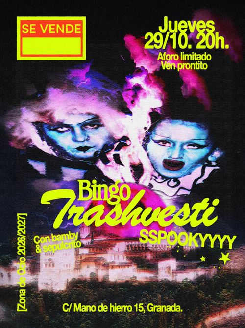 Cartel de fondo oscuro con dos rostros maquillados en el centro, iluminados en tonos azules y rosados, con labios oscuros y peinados voluminosos. Entre ambos rostros se distingue una silueta con orejas puntiagudas.

En la esquina superior izquierda hay un recuadro amarillo con borde rojo y el texto "SE VENDE" en rojo. En la esquina superior derecha, en letras amarillas, "Jueves 29/10. 20h." seguido de "Aforo limitado Ven prontito".

En el centro, sobre las imágenes, aparece el texto "Bingo Trashvesti" en amarillo, con "Trashvesti" en tipografía cursiva grande. A la izquierda, en amarillo, "Con bambý & sepulcrita", y a la derecha "SSPOOKYYYY" con dos estrellas amarillas.

En el borde izquierdo, en texto amarillo vertical, "[Zona de Oro 2026/2027]".

En la parte inferior se ve la silueta iluminada de un edificio, la Alhambra, sobre un fondo de vegetación oscura. Debajo, en amarillo, la dirección "C/ Mano de hierro 15, Granada."